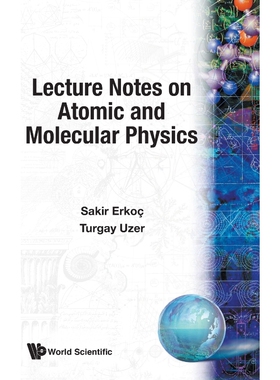 按需印刷不退不换Lecture Notes on Atomic and Molecular Physics[9789810228118]