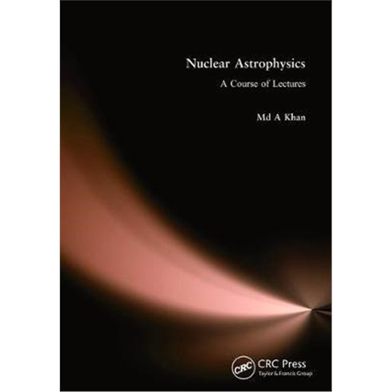 按需印刷不退不换图书Nuclear Astrophysics:A Course of Lectures[9781138588165]