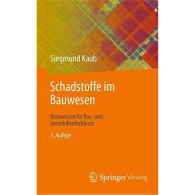 预订【德语】 Schadstoffe im Bauwesen:Basiswissen für Bau- und Immobilienfachleute