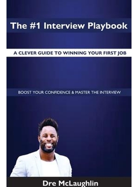 按需印刷不退不换The #1 Interview Playbook:A clever guide to winning your next job[9780648802501]