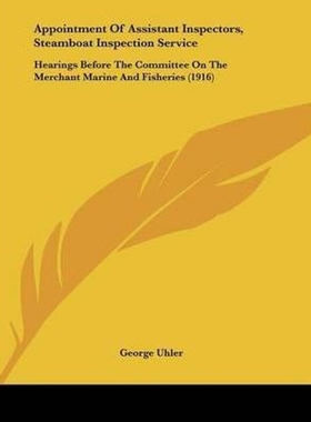 按需印刷Appointment Of Assistant Inspectors, Steamboat Inspection Service[9781120157218]