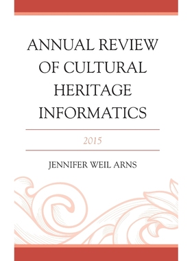 按需印刷Annual Review of Cultural Heritage Informatics[9781442263703]