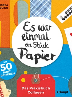 预订【德语】Es war einmal ein Stück Papier:Das Praxisbuch Collagen - Mit 50 Buntpapieren
