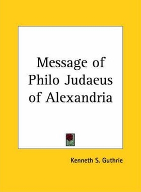 按需印刷Message of Philo Judaeus of Alexandria[9781564590305]