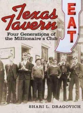 预订Texas Tavern:Four Generations of The Millionaire's Club