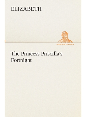 按需印刷The Princess Priscilla's Fortnight[9783849511661]