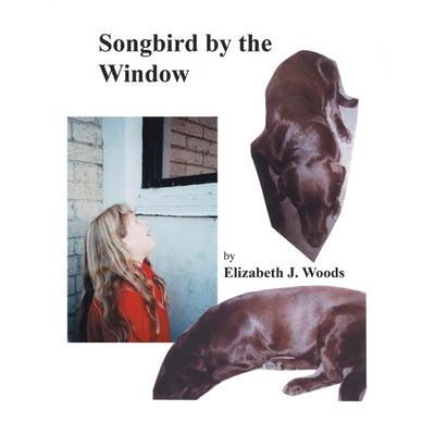按需印刷不退不换Songbird by the Window[9781412019866]