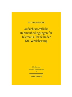 预订不退不换德语Aufsichtsrechtliche Rahmenbedingungen für Telematik-Tarife in der Kfz-Versicherung:Dissertationsschrift