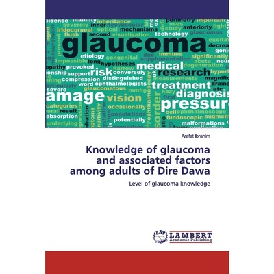 按需印刷Knowledge of glaucoma and associated factors among adults of Dire Dawa[9786200306180]