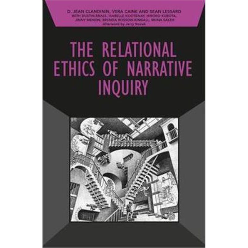 按需印刷不退不换The Relational Ethics of Narrative Inquiry[9781138285729]