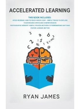 预订不退不换Accelerated Learning:2 Manuscripts - Speed Reading: How to Read a Book a Day, Photographic Memory: Simple, P