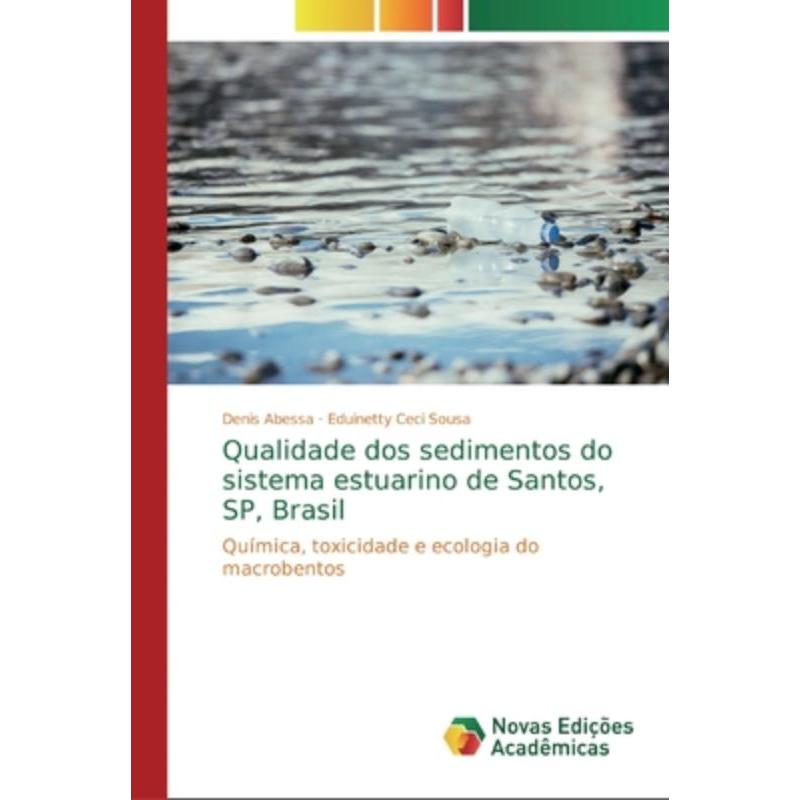 按需印刷POR Qualidade dos sedimentos do sistema estuarino de Santos, SP, Brasil[9786139801770]