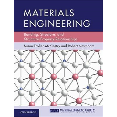 预订不退不换Materials Engineering:Bonding, Structure, and Structure-Property Relationships