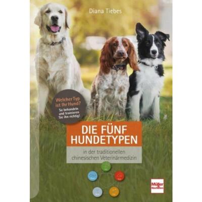预订【德语】 Die fünf Hundetypen:In der traditionellen chinesischen Veterinärmedizin