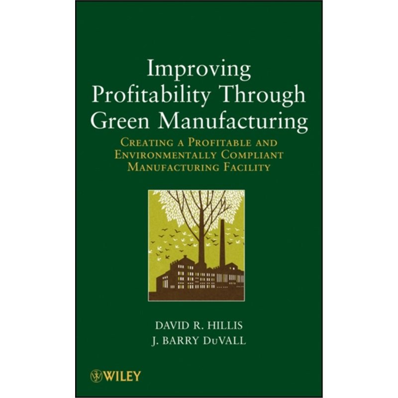 预订Improving Profitability Through Green Manufacturing[9781118111253]