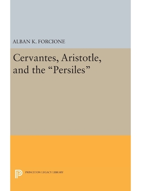 按需印刷Cervantes, Aristotle, and the Persiles[9780691647678]