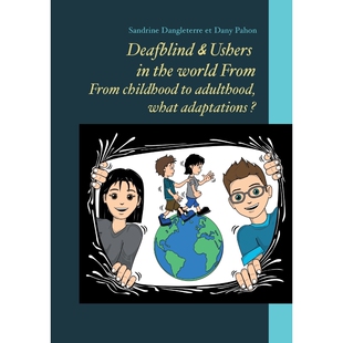 预订Deafblind & Ushers in the world From. From childbood to adultbood, what adaptations ?