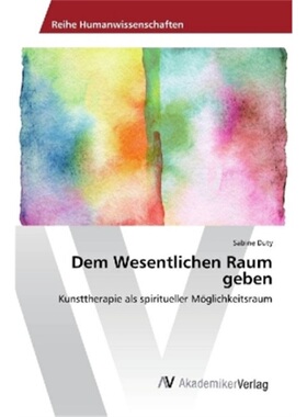 预订【德语】Dem Wesentlichen Raum geben[9783330515635]