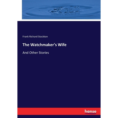 按需印刷不退不换The Watchmaker's Wife[9783337004705]