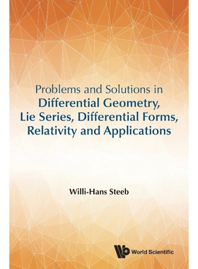按需印刷不退不换 Problems and Solutions in Differential Geometry, Lie Series, Differential Forms, Relativity and Appl