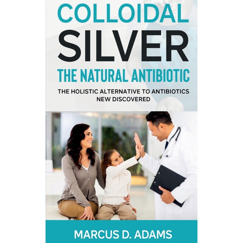 按需印刷不退不换Colloidal Silver - The Natural Antibiotic[9781639402557]