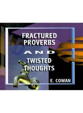 按需印刷Fractured Proverbs and Twisted Thoughts[9780759647022]