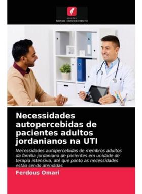 按需印刷POR Necessidades autopercebidas de pacientes adultos jordanianos na UTI[9786203274462]