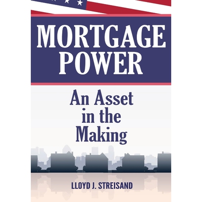 按需印刷Mortgage Power - An Asset in the Making[9781304301475]