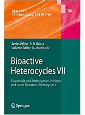 预订Bioactive Heterocycles VII:Flavonoids and Anthocyanins in Plants, and Latest Bioactive Heterocycles II