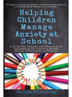 按需印刷不退不换Helping Children Manage Anxiety at School[9780578531649]