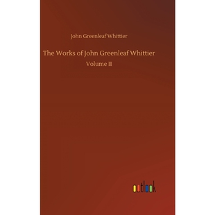 John Greenleaf Whittier 按需印刷The 9783732655519 Works