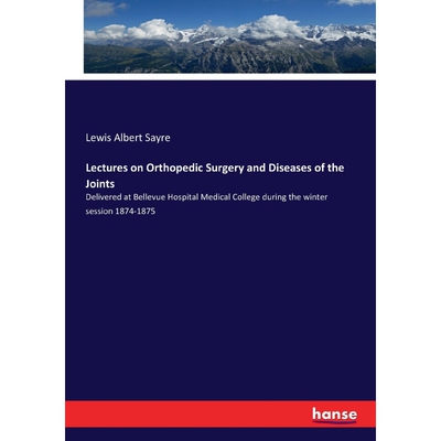 按需印刷Lectures on Orthopedic Surgery and Diseases of the Joints[9783337254582]