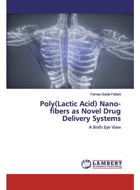 按需印刷不退不换Poly(Lactic Acid) Nano-fibers as Novel Drug Delivery Systems[9786200505729]