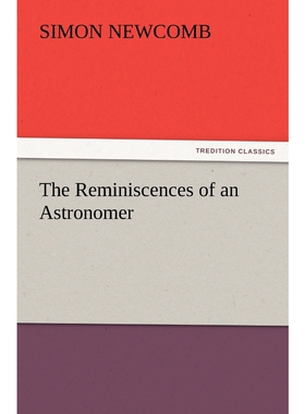 按需印刷不退不换The Reminiscences of an Astronomer[9783847233749]