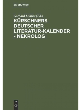按需印刷不退不换DEG Kürschners Deutscher Literatur Kalender   Nekrolog[9783110044324]