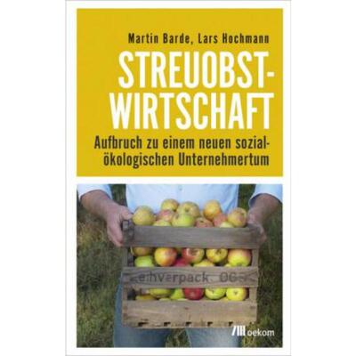 预订不退不换德语 Streuobstwirtschaft:Aufbruch zu einem neuen sozialökologischen Unternehme