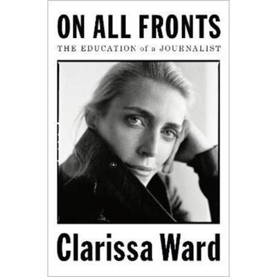 预订不退不换On All Fronts:The Education of a Journalist