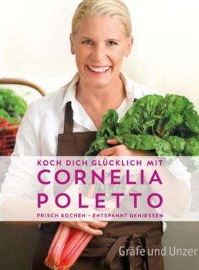 预订【德语】 Koch dich glücklich mit Cornelia Poletto:Frisch kochen - entspannt genieß