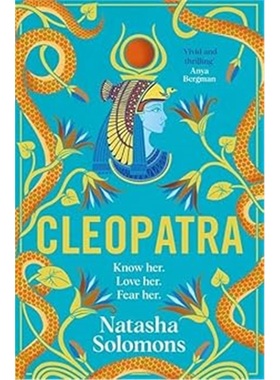 现货Cleopatra: The captivating, unmissable new retelling of the story of the legenda[9781786584816]