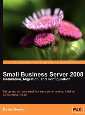 按需印刷Small Business Server 2008 - Installation, Migration, and Configuration[9781847196309]