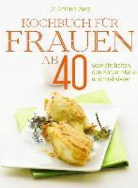 预订【德语】 Kochbuch für Frauen ab 40:Gewicht halten, den Körper stärken und vitalisi