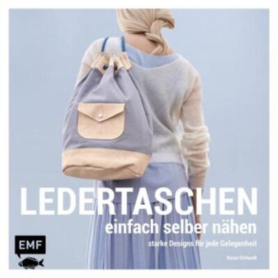 预订不退不换德语 Ledertaschen einfach selber nähen:Starke Designs für jede Gelegenheit