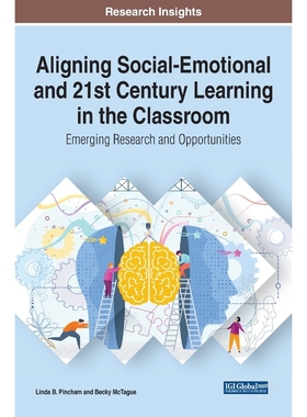 按需印刷Aligning Social-Emotional and 21st Century Learning in the Classroom[9781799841029]