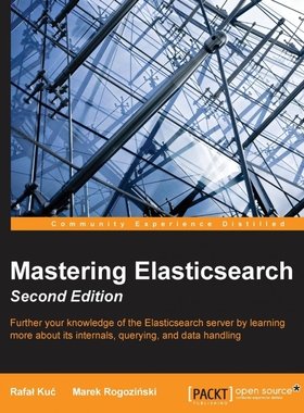 按需印刷Mastering Elasticsearch - Second Edition[9781783553792]