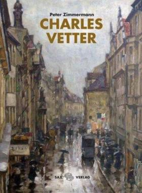 预订【德语】 Charles Vetter:Ein Stimmungsmaler zwischen Merseburg und München. Katalog zur Ausstellung im  Kulturhistor