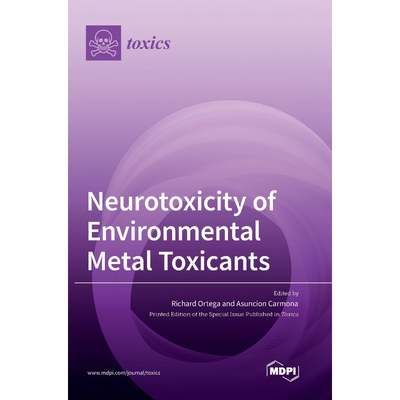 按需印刷Neurotoxicity of Environmental Metal Toxicants[9783036551807]