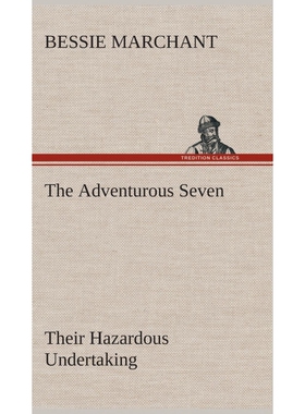 按需印刷不退不换The Adventurous Seven Their Hazardous Undertaking[9783849519995]