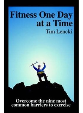 按需印刷Fitness One Day at a Time:Overcome the nine most common barriers to exercise[9780595322602]