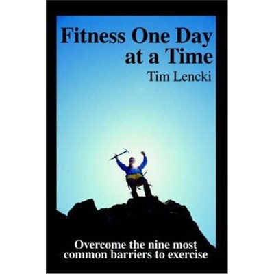 按需印刷Fitness One Day at a Time:Overcome the nine most common barriers to exercise[9780595322602]