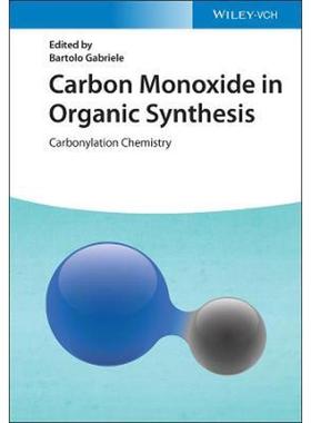 预订Carbon Monoxide in Organic Synthesis:Carbonylation Chemistry